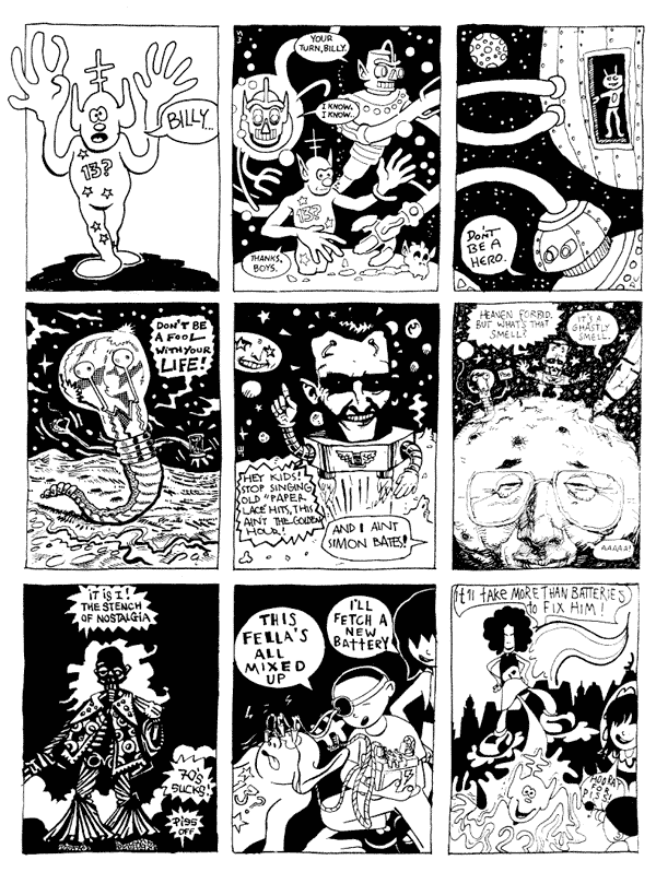 1 mooncat 2 Steve Martin 3 Darryl Cunningham4 Rich Z Starbuck 5 Jonathan Edwards 6 Evan O'Neil7 Andi Watson 8 Tom Slouch 9 Phil MinnsAll artwork � individual artists. Not to be reproduced without permission