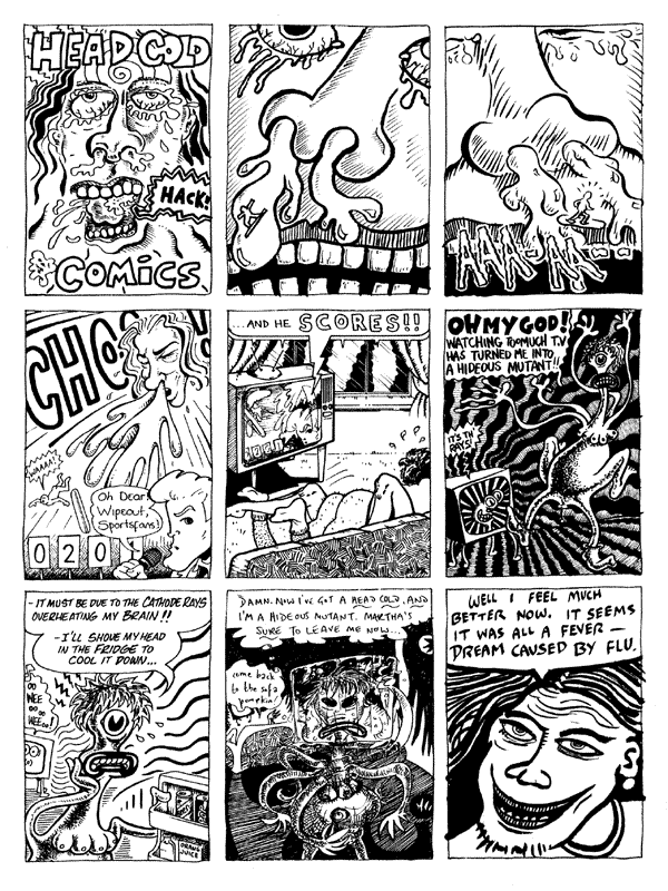 1 Rich Z Starbuck 2 Darryl Cunningham 3 mooncat4 Carl White 5 Nigel Lowrey 6 Richard Argent 7 Terry Wiley 8 Jeremy Dennis 9 Darryl CunninghamAll artwork � individual artists. Not to be reproduced without permission
